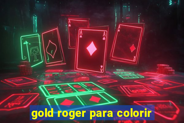 gold roger para colorir